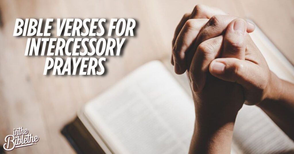 Bible Verses for Intercessory Prayers