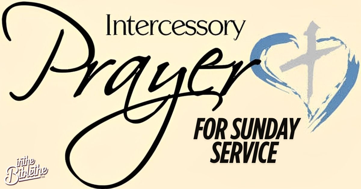 Intercessory Prayers for Sunday Service