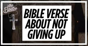 Bible verse about not giving up