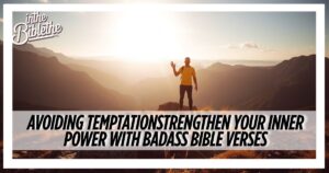 Strengthen your inner power with badass bible verses