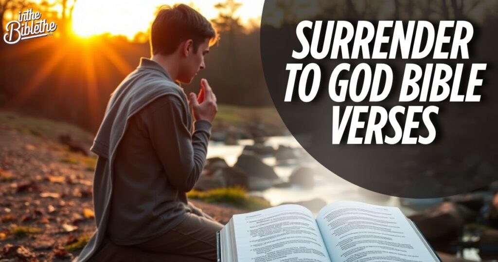 Surrender to God Bible Verses: The Quest for a Worry-Free Life