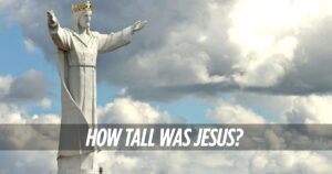How Tall Was Jesus